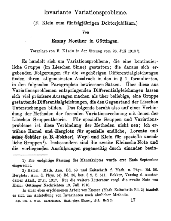 1918年7月26日–ネーターの定理として知られるようになったエミー・ネーターの論文がドイツのゲッティンゲンで発表され、そこから角運動量、線形運動量、エネルギーの対称性について保存則が推定されました。