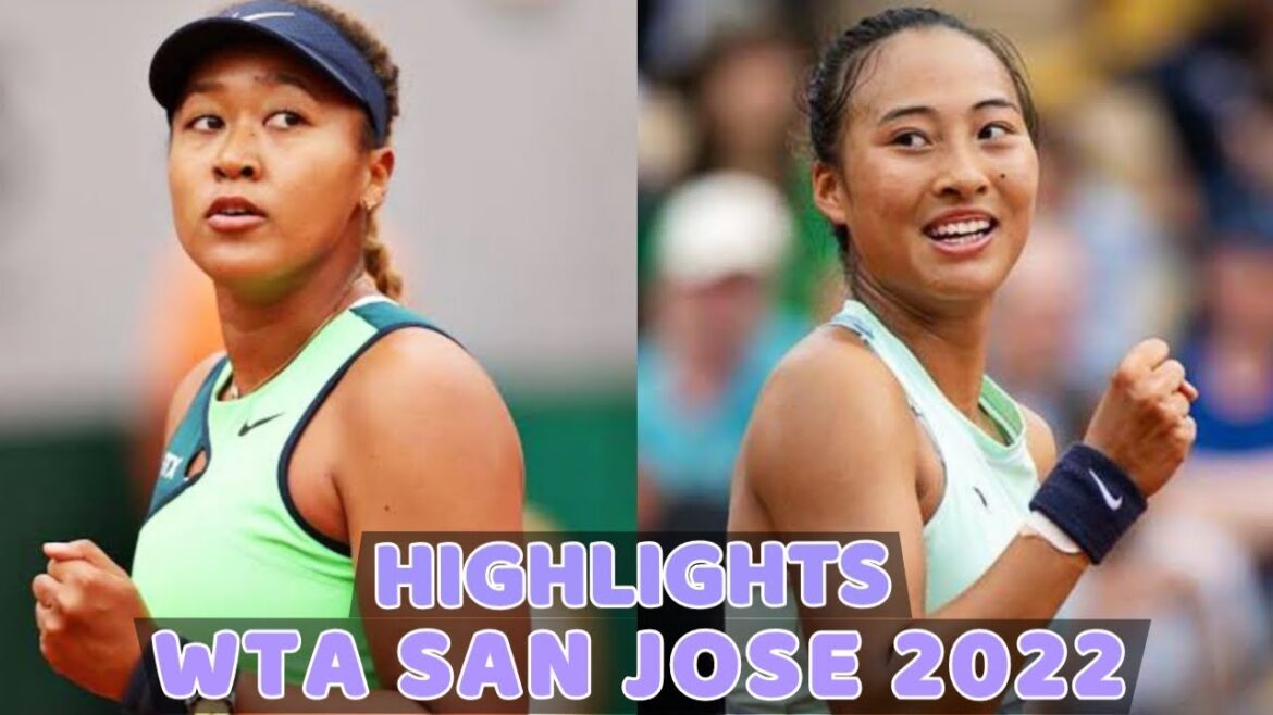 Naomi Osaka vs Qinwen Zheng Full Highlights ... Wta San Jose 2022 - Silicon Valley Classic 2022