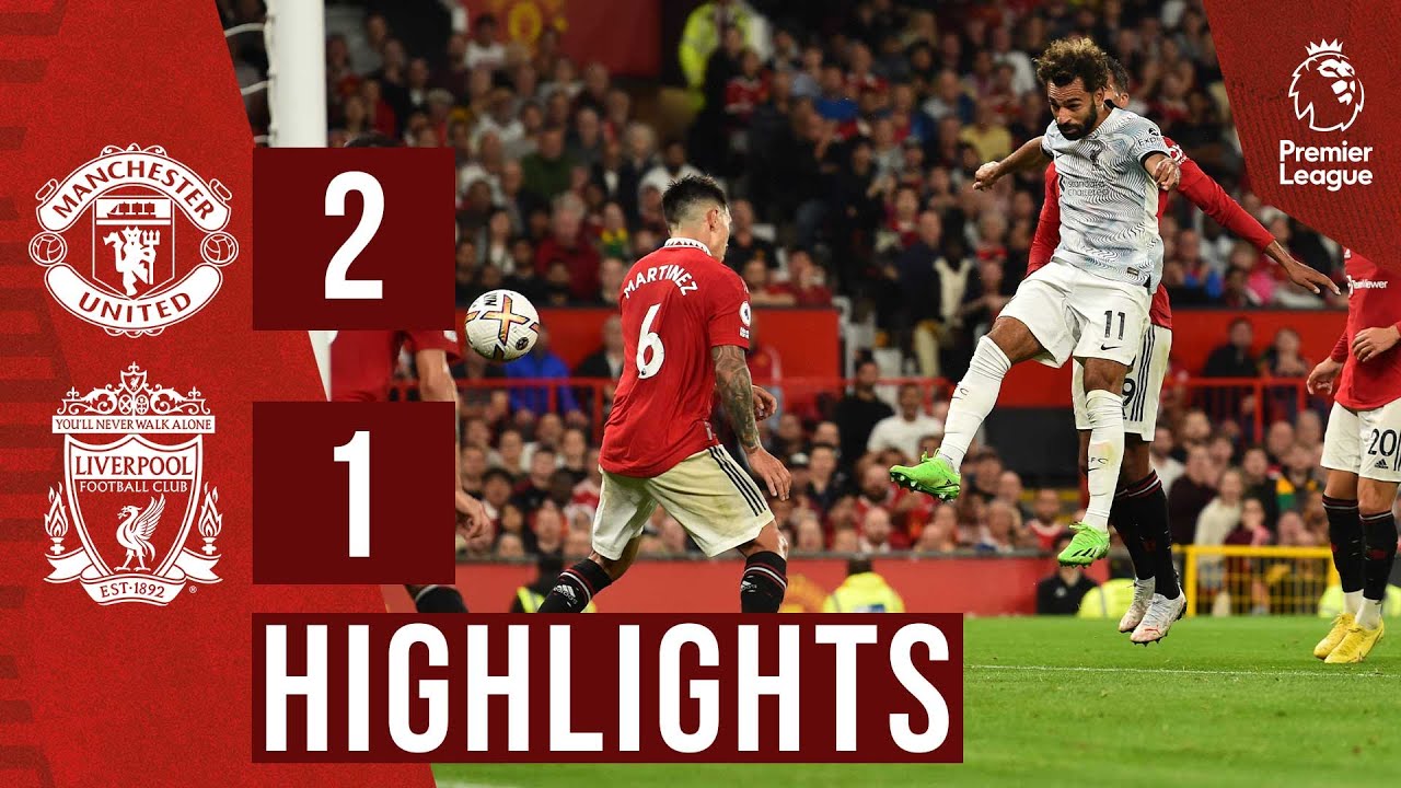 HIGHLIGHTS Man Utd 2 1 Liverpool Salah Scores Late Consolation At 