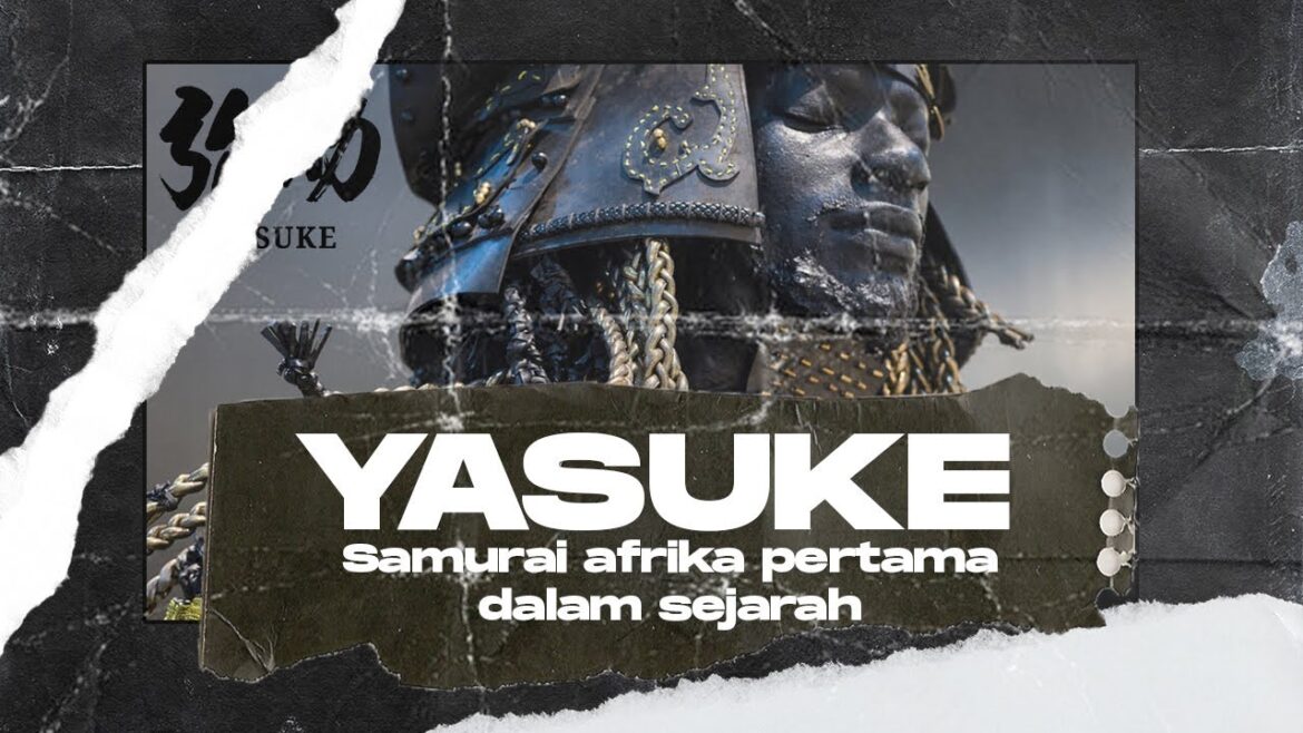 YASUKE | ORANG AFRIKA YANG JADI SAMURAI