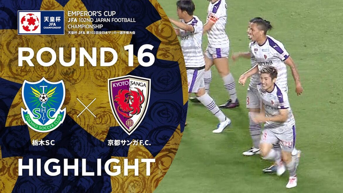 【ハイライト】第102回天皇杯 栃木SC vs.京都サンガF.C.|ラウンド16 【ハイライト】第102回天皇杯 栃木SC vs.京都サンガF.C.|ラウンド16