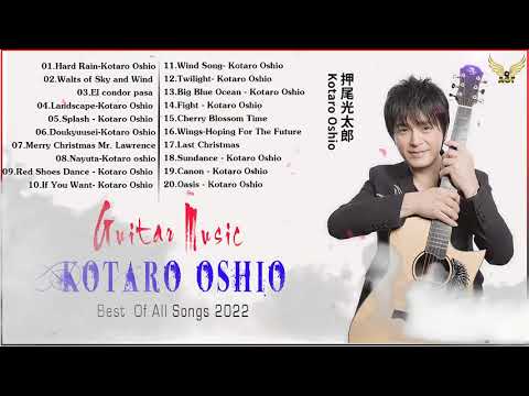 押尾 コータロー Kotaro Oshio Best Songs 2022    Kotaro Oshio Playlist 2022 押尾 コータロー Kotaro Oshio Best Songs 2022    Kotaro Oshio Playlist 2022