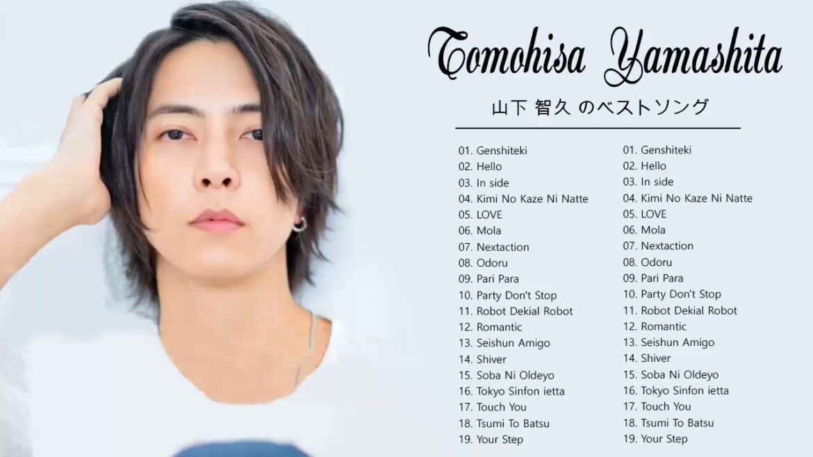 【Tomohisa Yamashita】山下 智久 のベストソング | 山下 智久フルアルバム #1 【Tomohisa Yamashita】山下 智久 のベストソング | 山下 智久フルアルバム #1