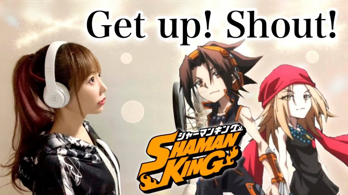【SHAMAN KING】Get up！Shout！／水樹奈々【アニメ主題歌】cover by ひろみちゃんねる（フル歌詞付き／歌ってみた）