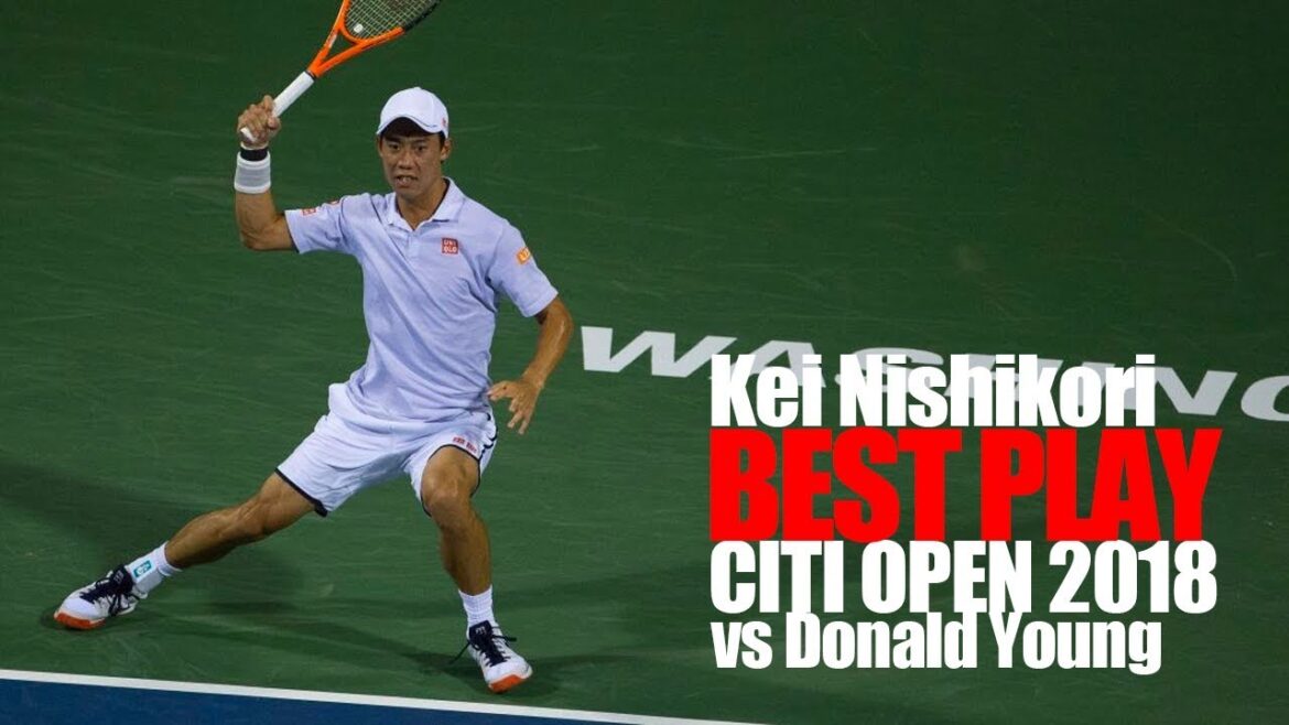 【テニス】【最新】錦織圭のスーパープレイを厳選！錦織圭vsヤング！シティオープン2018！【神業】Kei Nishikori best play at Citi Open 2018！