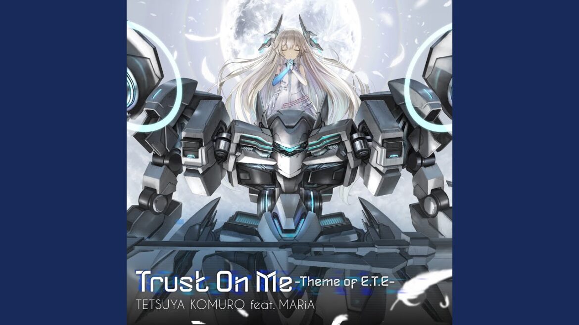 Trust On Me -Theme of E.T.E- Trust On Me -Theme of E.T.E-