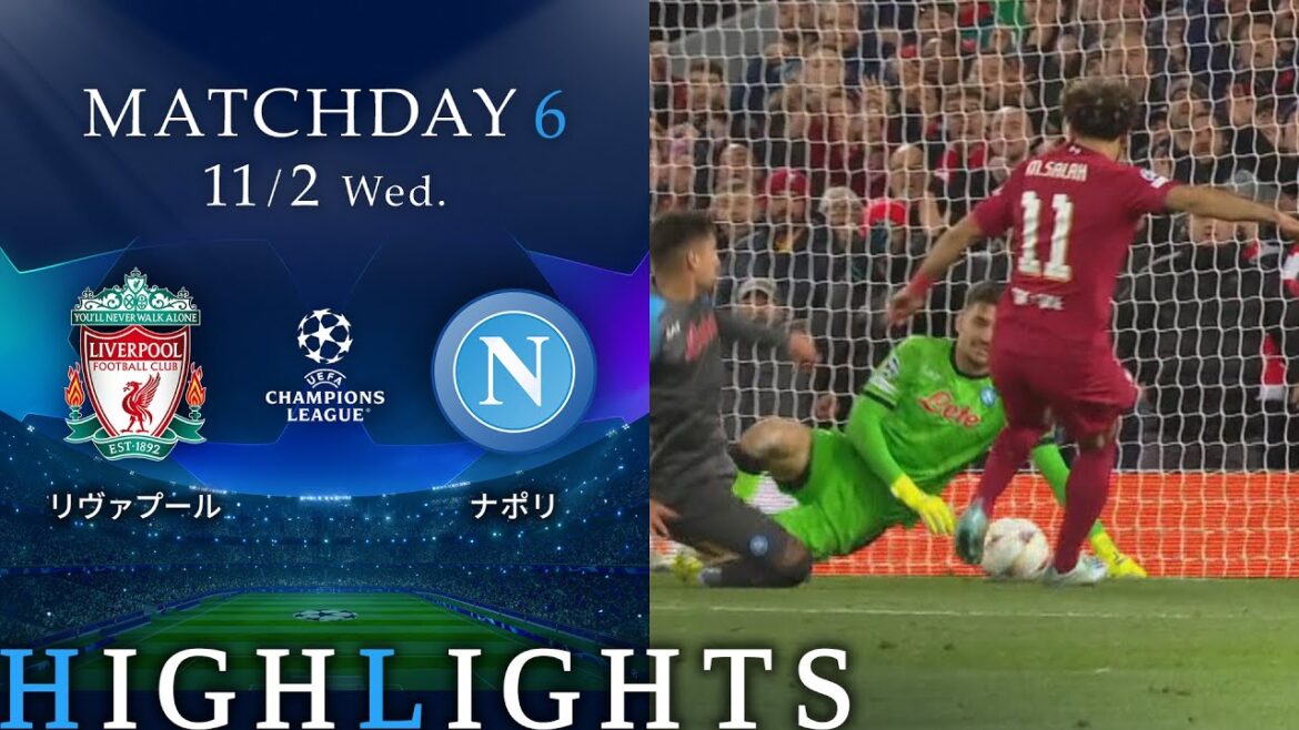 【リヴァプール vs ナポリ】UEFAチャンピオンズリーグ 2022-23 グループA Matchday6／1分ハイライト【WOWOW】
