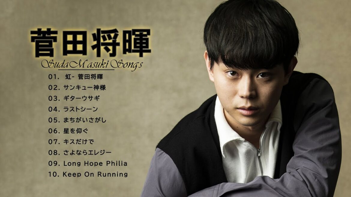 菅田将暉 人気曲メドレー 2022 - Best of 菅田将暉 2022