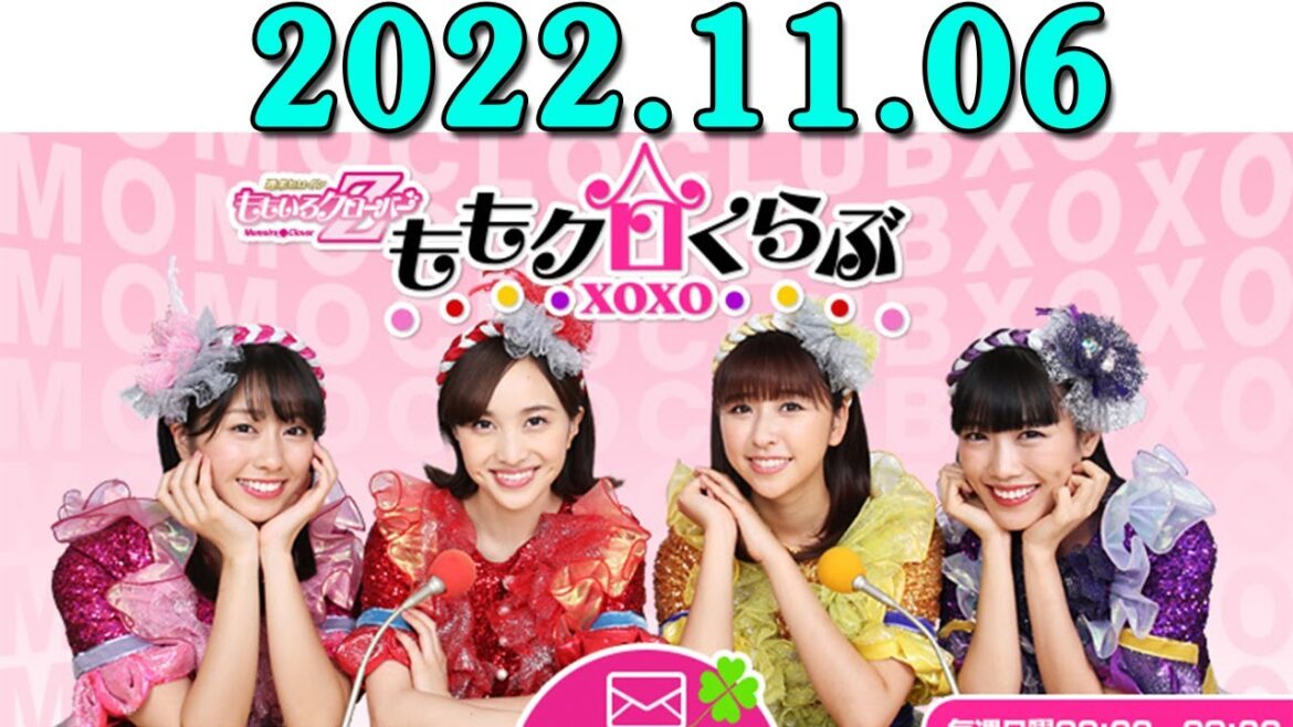ももいろクローバーZ ももクロくらぶxoxo 2022年11月06日