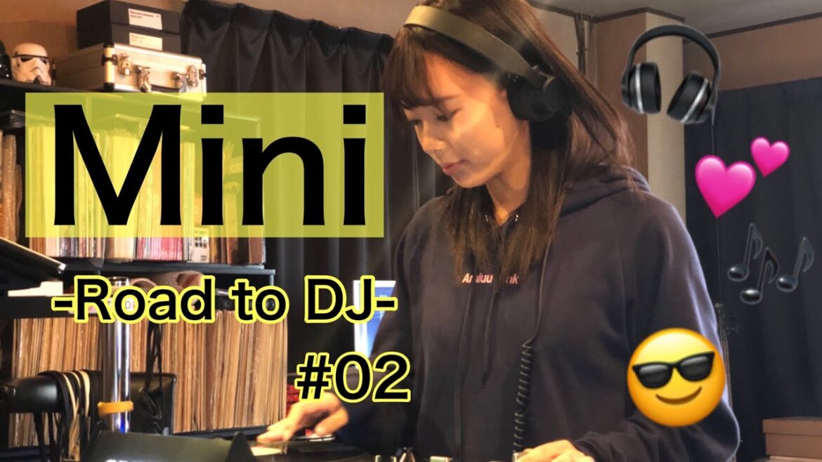 -Road to DJ- Mini#2 -Road to DJ- Mini#2