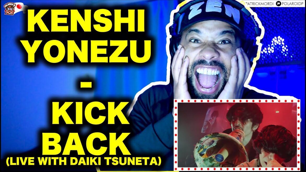 ライブの方がいい Kenshi Yonezu – KICK BACK(Live with Daiki Tsuneta)【海外の反応】// LOVE PEACE AND POSITIVITY! ライブの方がいい Kenshi Yonezu - KICK BACK(Live with Daiki Tsuneta)【海外の反応】// LOVE PEACE AND POSITIVITY!