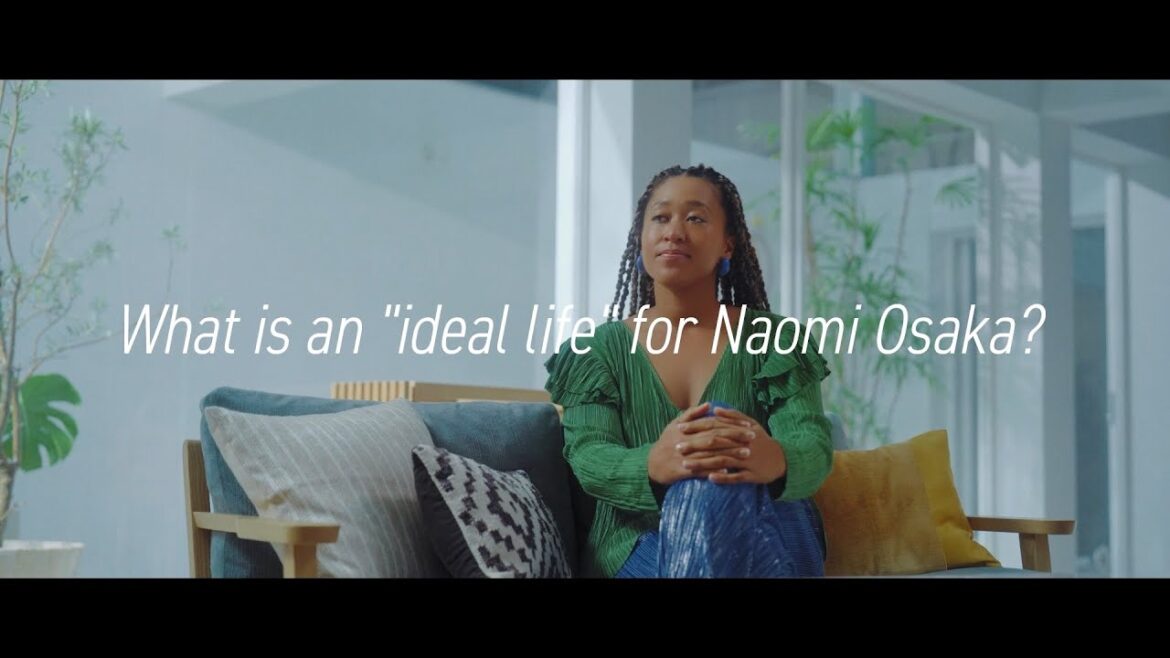 What is an "ideal life" for Naomi Osaka?