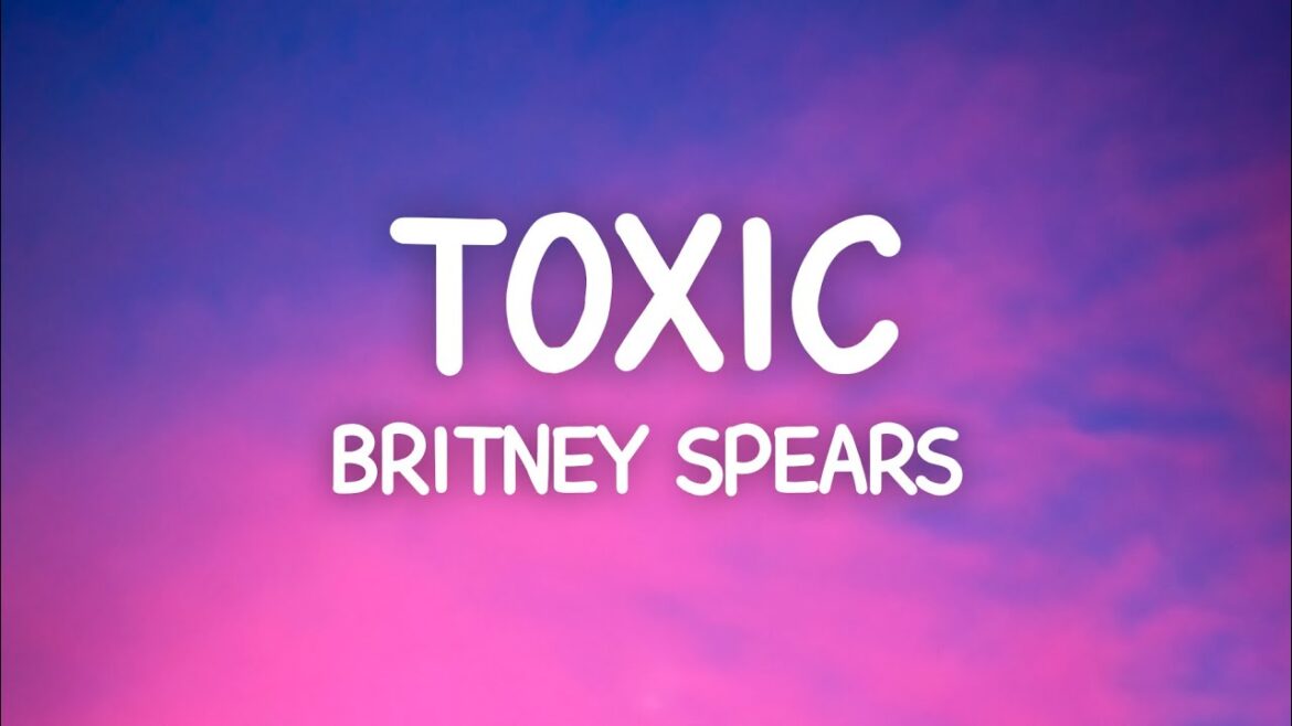 Britney Spears - Toxic (Lyrics)