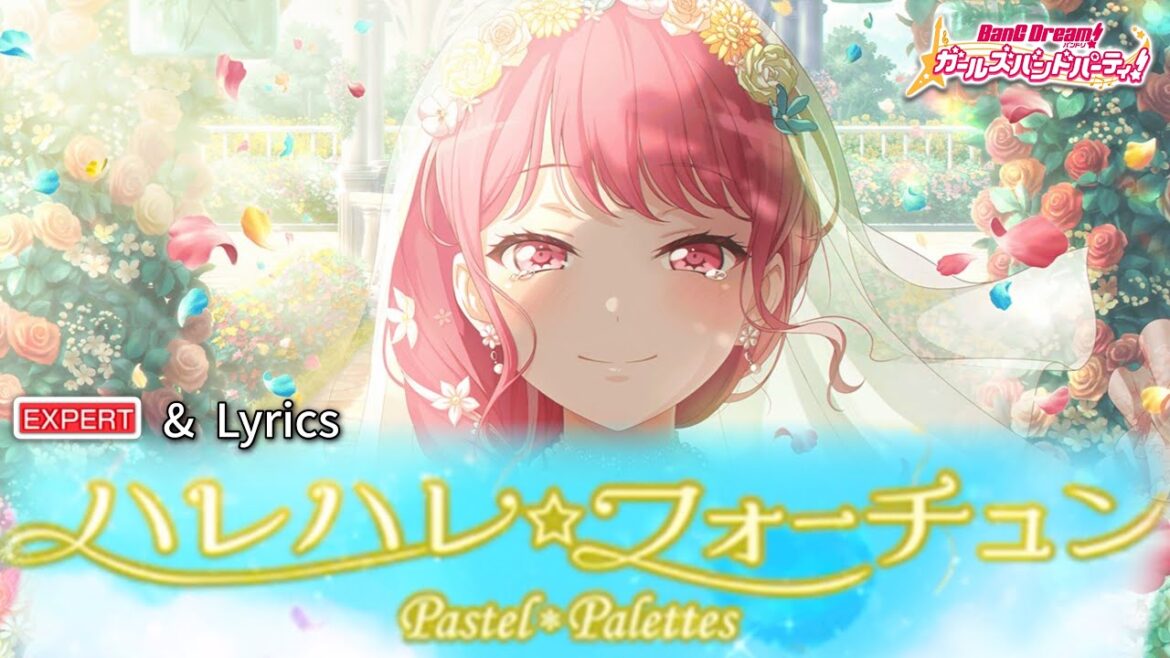 【ガルパ】 Pastel＊Palettes『ハレハレ☆フォーチュン』 （EXPERT with Lyrics）【BanG Dream!】