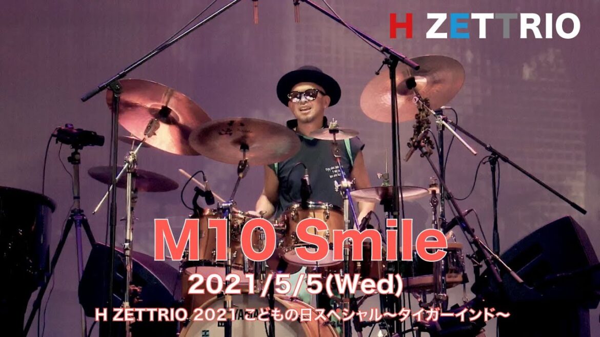【LIVE映像】H ZETTRIO / Smile [H ZETTRIO 2021 こどもの日スペシャル〜タイガーインド〜]