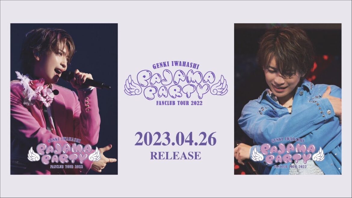 GENKI IWAHASHI 岩橋玄樹 – FANCLUB TOUR 2022 “PAJAMA PARTY” LIVE Blu-ray & DVD【TEASER】 GENKI IWAHASHI 岩橋玄樹 - FANCLUB TOUR 2022 “PAJAMA PARTY” LIVE Blu-ray & DVD【TEASER】