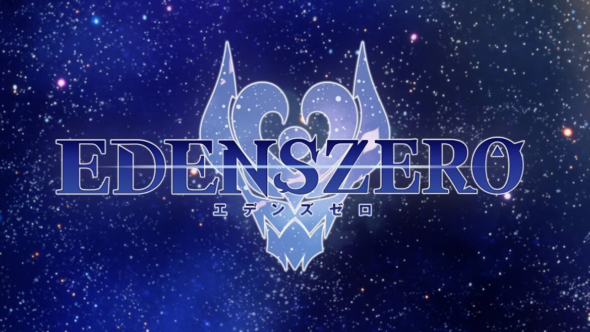 70分で振り返る！アニメ「EDENS ZERO」第1期【総集編】