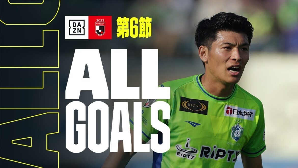【J1 第6節｜ALL GOALS】全ゴールを一挙振り返り！｜2023 明治安田生命J1リーグ