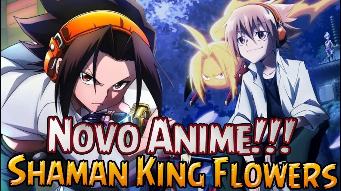 NOVO ANIME! Shaman King Flowers Em 2024
