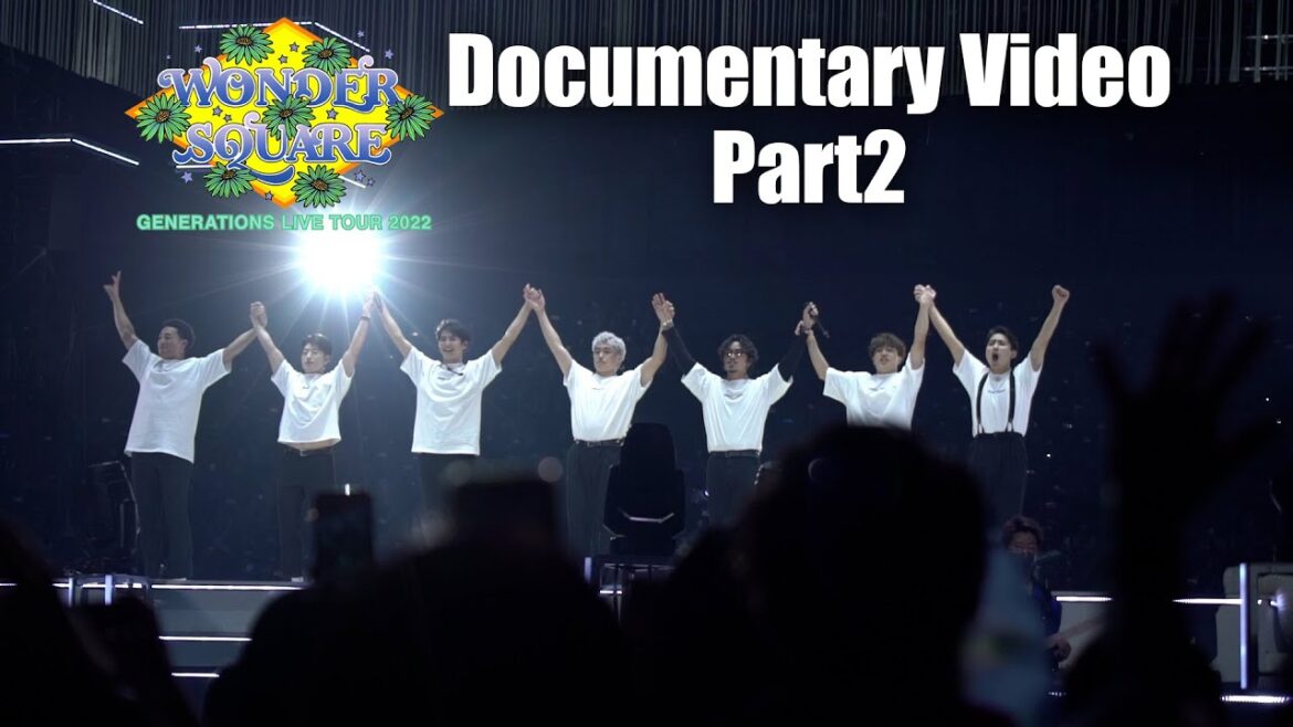 GENERATIONS "WONDER SQUARE" Documentary Video Part2