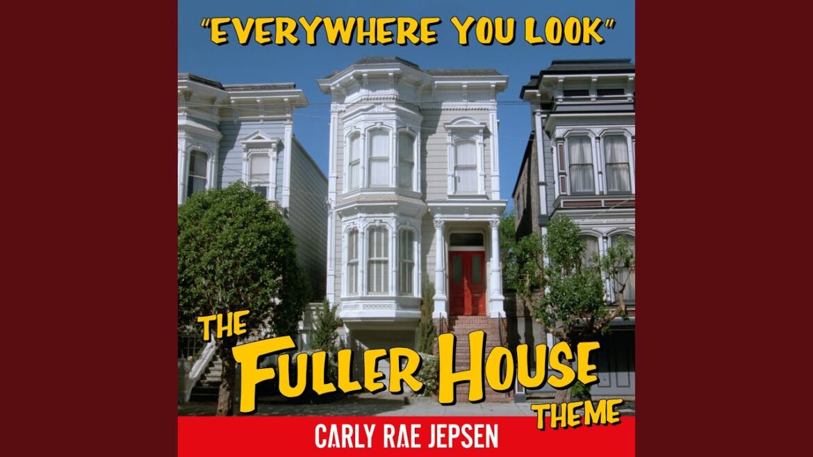 Everywhere You Look (The Fuller House Theme)