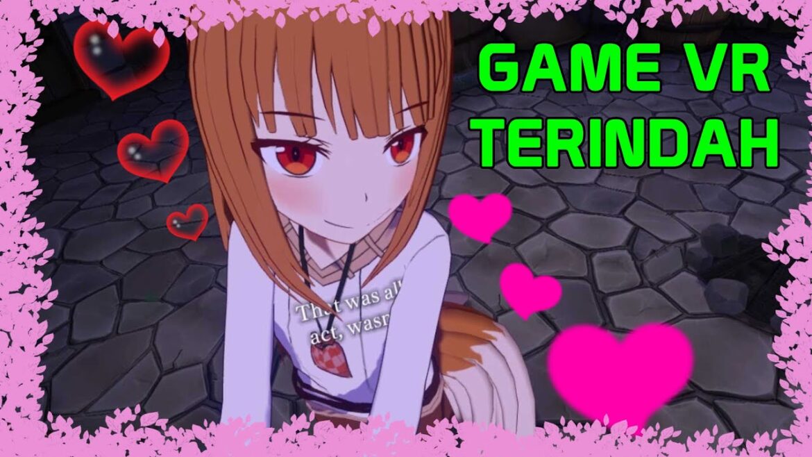 GAME VR TERINDAH「狼と香辛料VR/Spice&WolfVR」