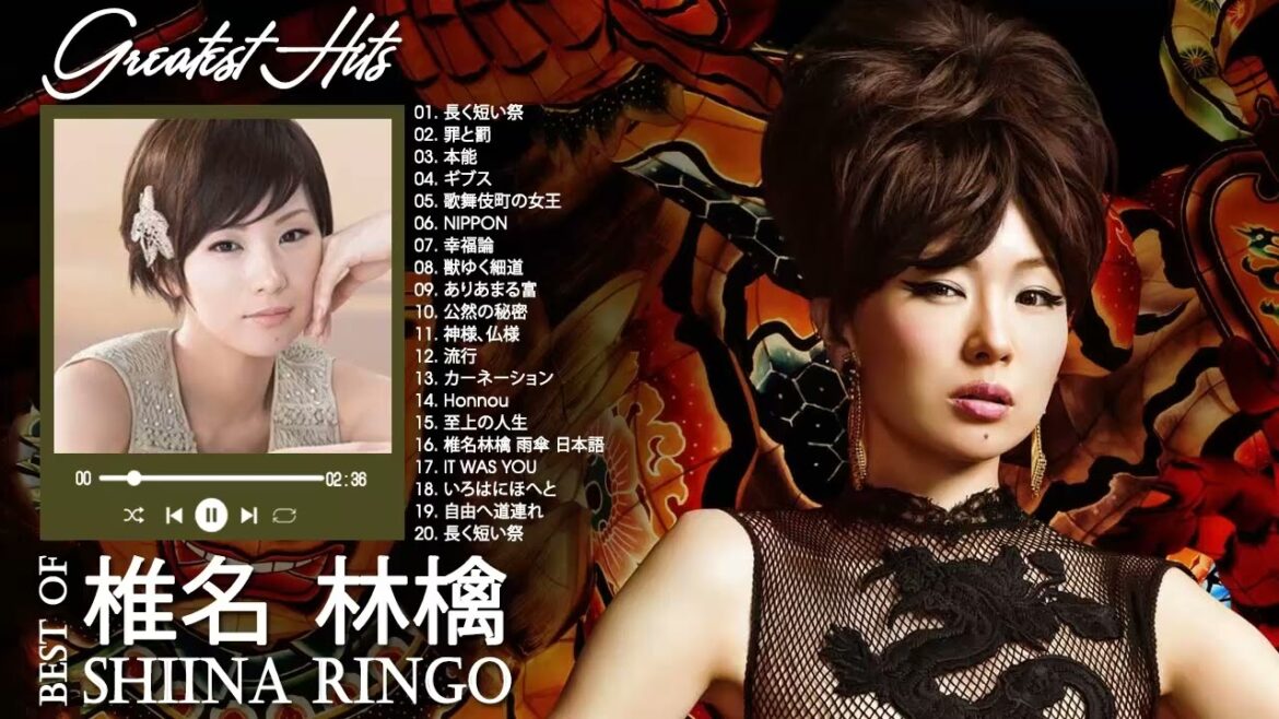 椎名林檎 のベストソング ♫♫ Best Songs Of  Shiina Ringo ♫♫ 椎名林檎 メドレー♫♫ 椎名林檎 人気曲 2022