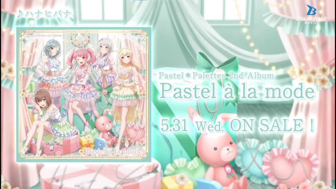 【CM】Pastel*Palettes 2nd Album「Pastel à la mode」(2023.5.31 リリース!!) 【CM】Pastel*Palettes 2nd Album「Pastel à la mode」(2023.5.31 リリース!!)