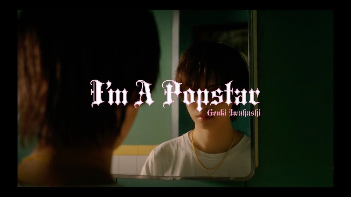 GENKI IWAHASHI 岩橋玄樹 - I'm A Popstar【TEASER vol.1】