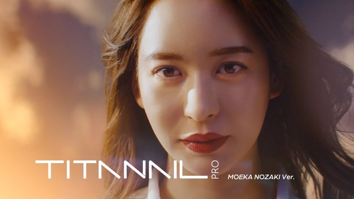 【公式】TITANAIL PRO（チタネイル） 15秒cm 「変わりまチタ 野崎萌香編」