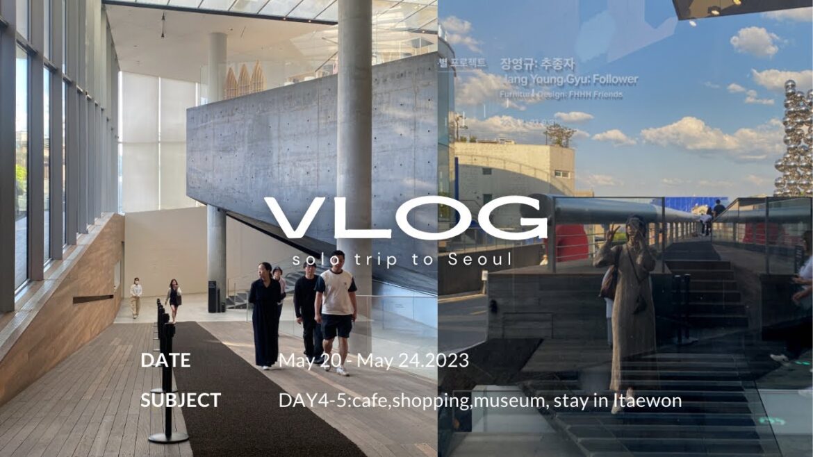 4泊5日 韓国旅行Vlog🛩️🇰🇷💚 DAY4-5 /初めての海外一人旅🧳/梨泰院🌃/美術館🎨/韓国ゲストハウス🛋️ 素敵な出会いに恵まれた充実旅、韓国人みんな優しい🥰🇰🇷