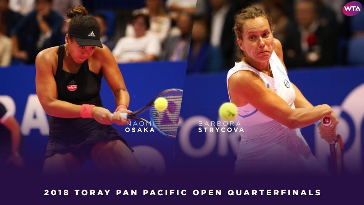 Naomi Osaka vs. Barbora Strycova | 2018 Toray Pan Pacific Open Quarterfinals 東レPPOテニス | 大坂なおみ