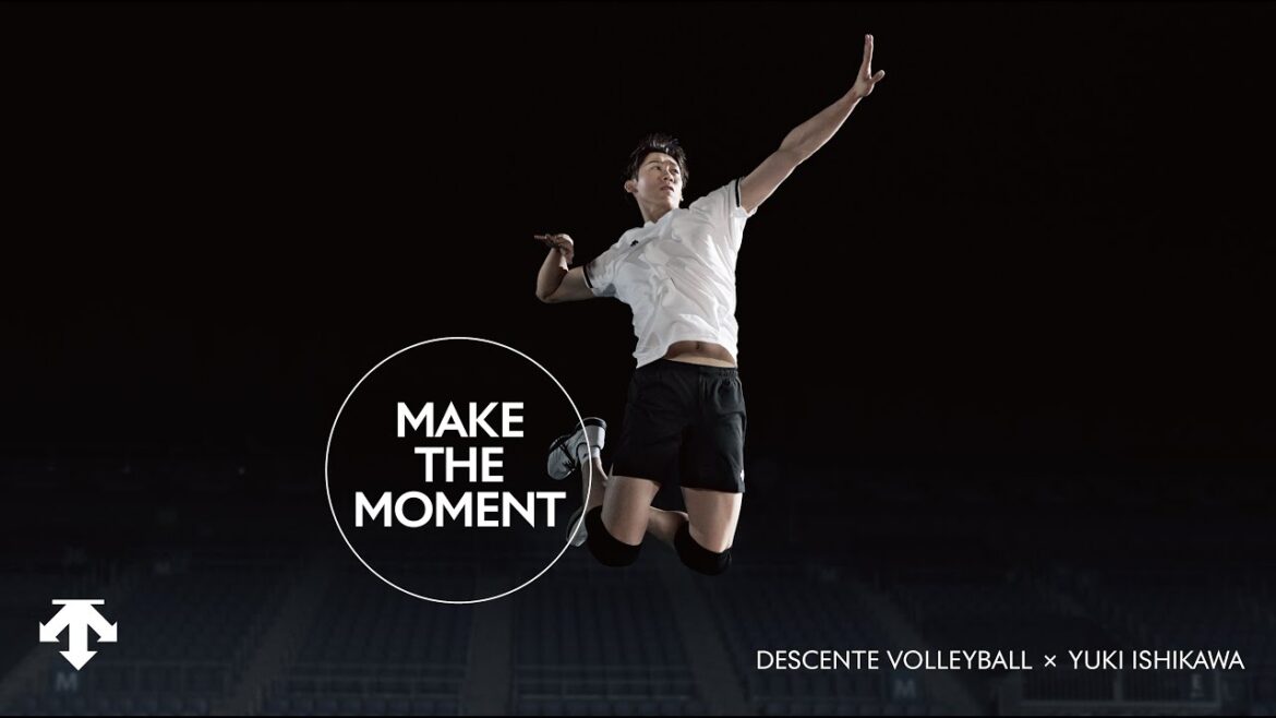 DESCENTE x 石川祐希 「MAKE THE MOMENT」FULL