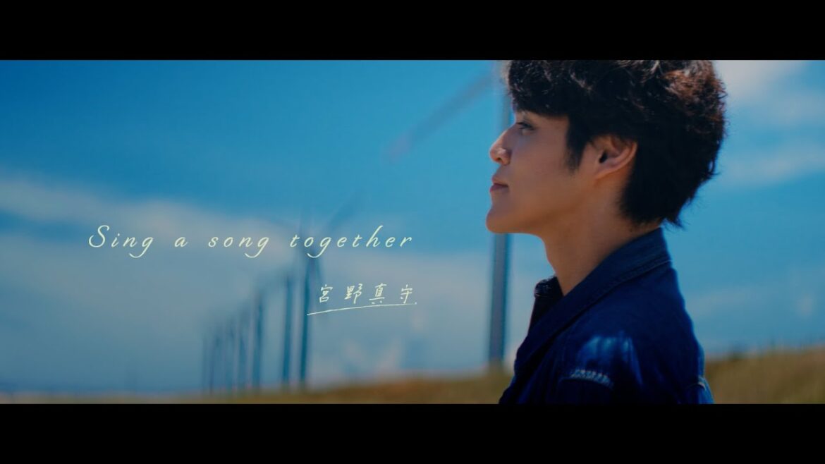 宮野真守「Sing a song together」MUSIC VIDEO 宮野真守「Sing a song together」MUSIC VIDEO