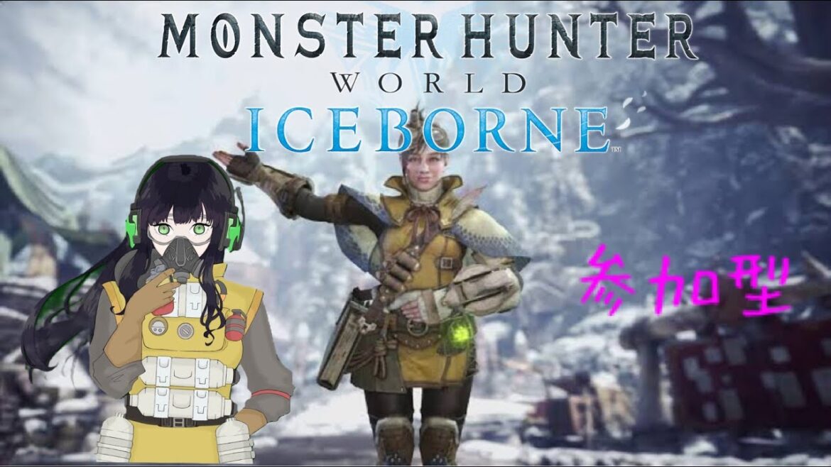 [参加型]モンスターハンターワールドアイスボーン配信[酔っ払い]
