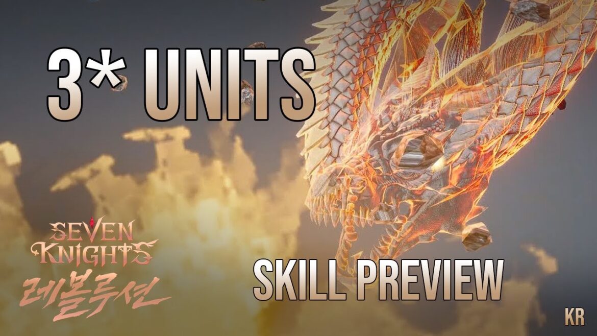 Seven Knights Revolution - 3 Star Units [ Skill Preview ]