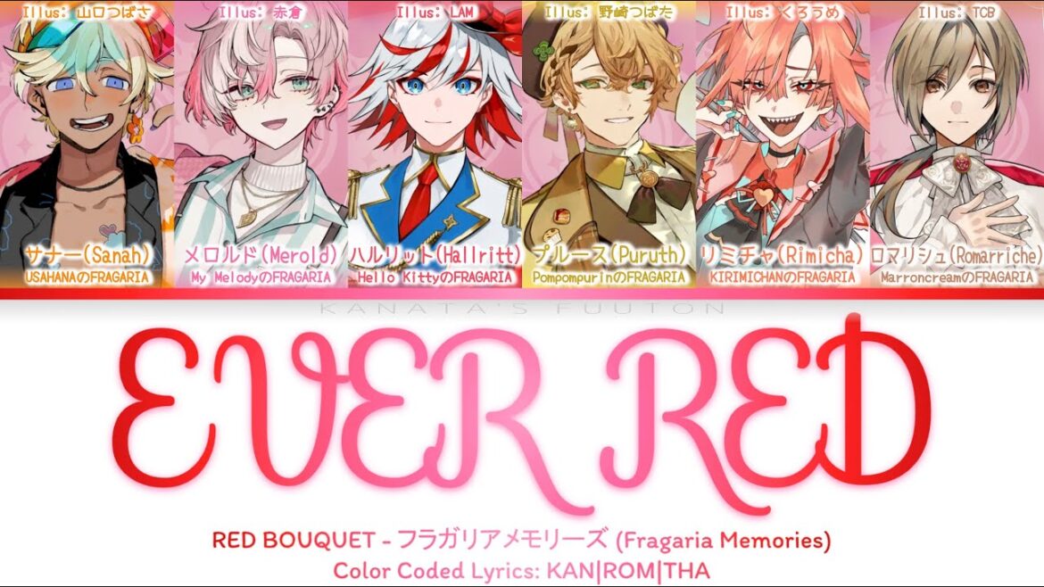 EVER RED – RED BOUQUET (フラガリアメモリーズ Fragaria Memories) Color Coded Lyrics KAN|ROM|THAI EVER RED - RED BOUQUET (フラガリアメモリーズ Fragaria Memories) Color Coded Lyrics KAN|ROM|THAI
