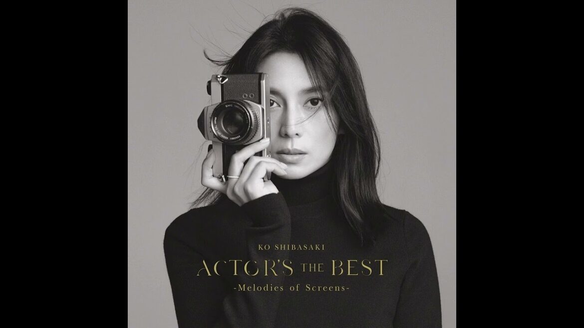 柴咲コウ - ACTOR'S THE BEST ～Melodies of Screens～