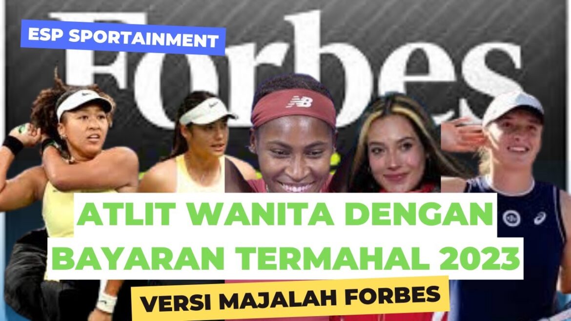 Atlet Wanita Dengan Penghasilan Tertinggi Di Dunia Tahun 2023❗Versi Majalah Forbes