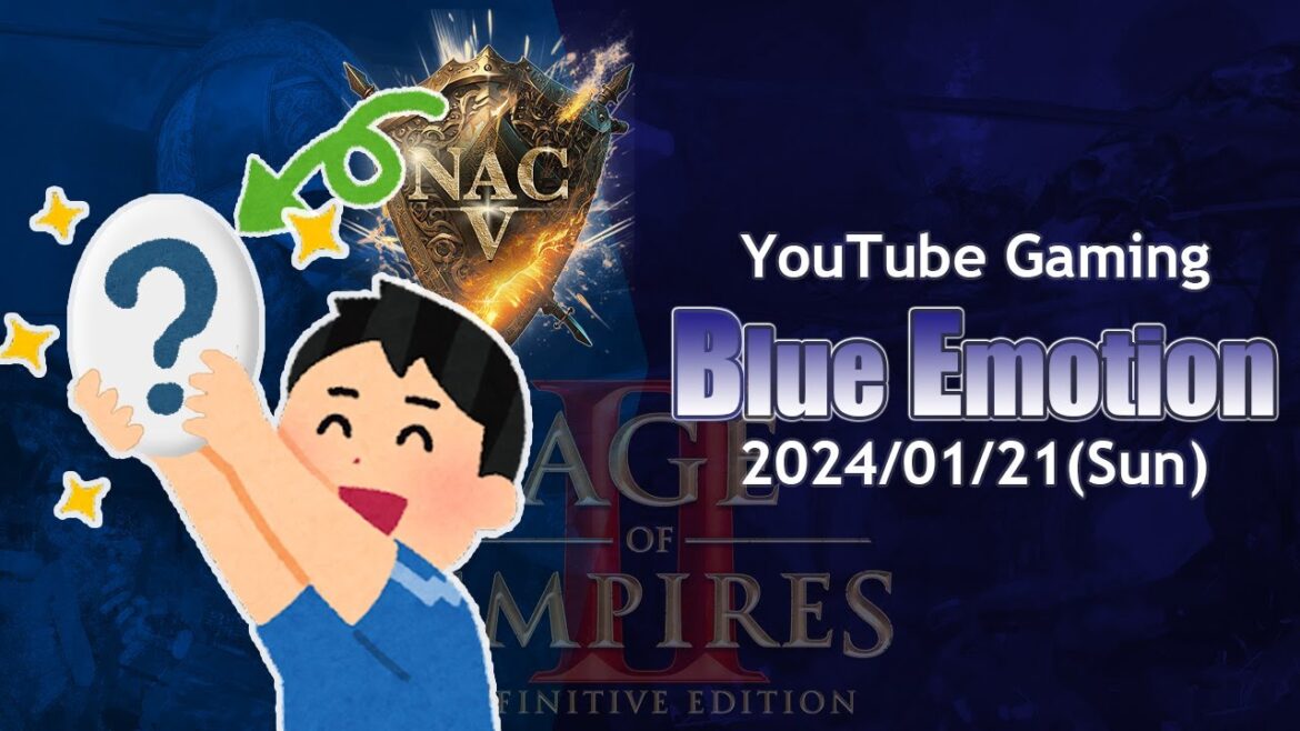 [AoE2]Blue Emotion #24/01/21[What were you able to take from NAC5?]