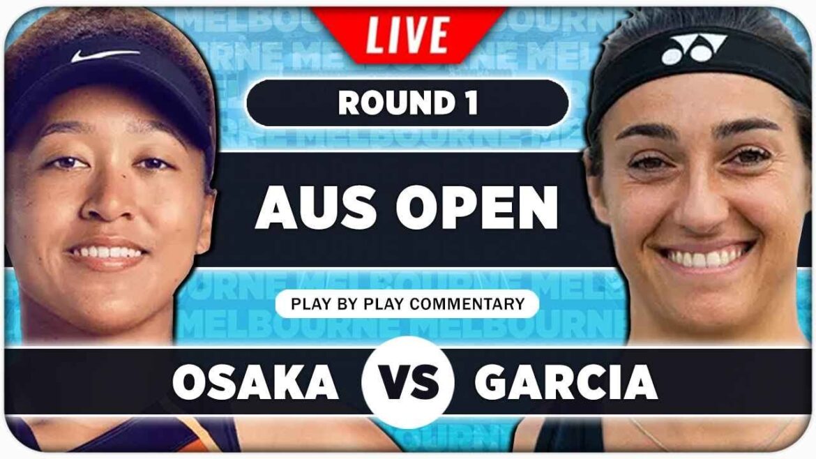 OSAKA vs GARCIA • Australian Open 2024 • LIVE Tennis Play-by-Play Stream