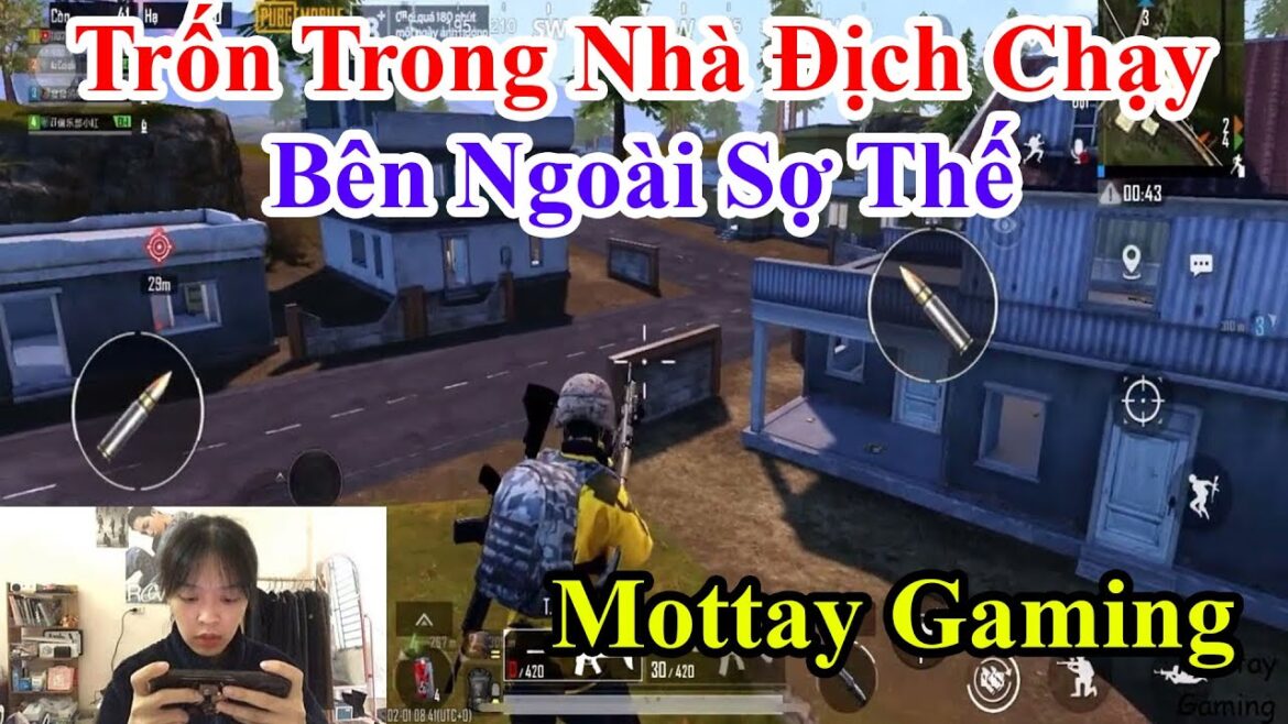 Mottay Gaming | Trốn Trong Nhà Địch Chạy Bên Ngoài Sợ Thế