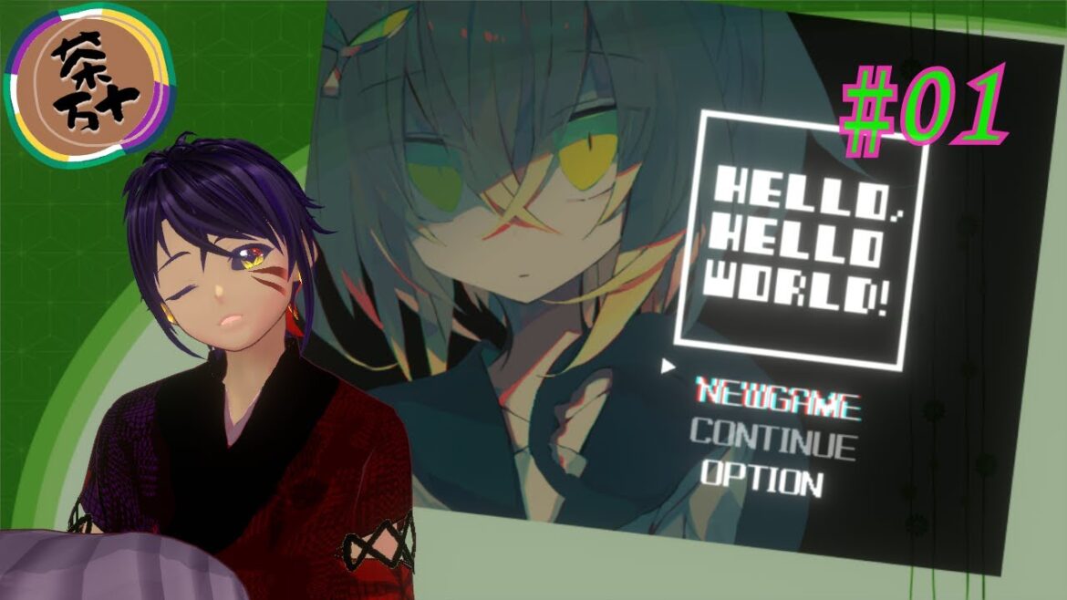 【HELLO, HELLO WORLD!】ポップで最凶！最凶？！#01【茶万十/Vtuber】