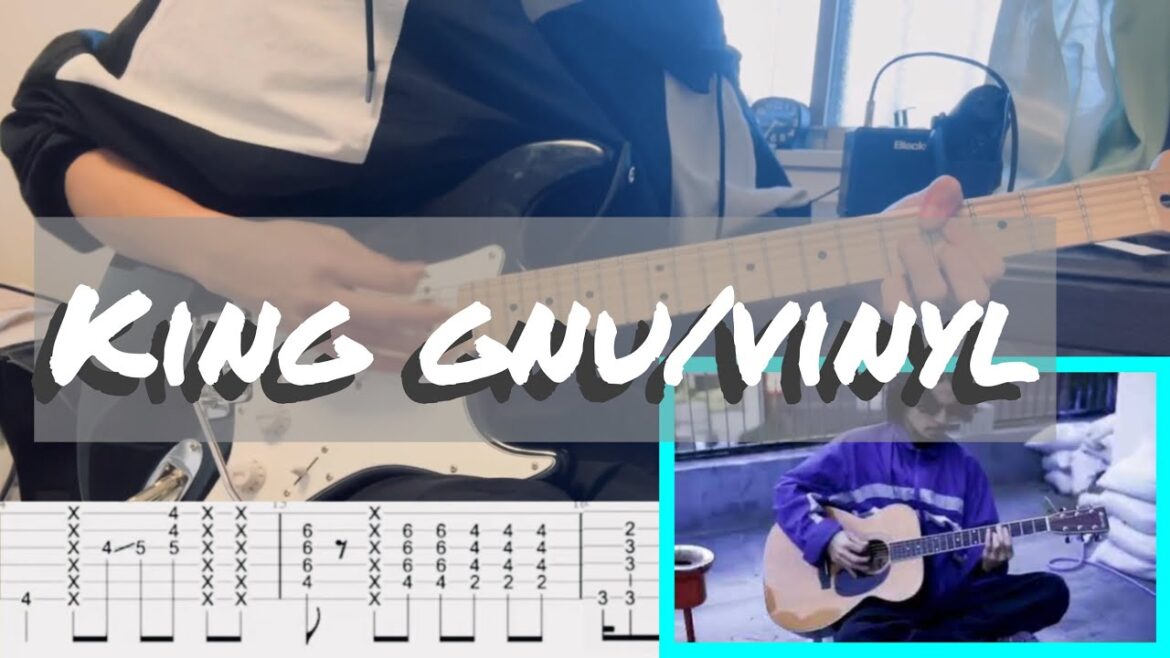 【TAB】King gnu/vinyl 常田さんアコギverをエレキで弾いてみた　guitar cover