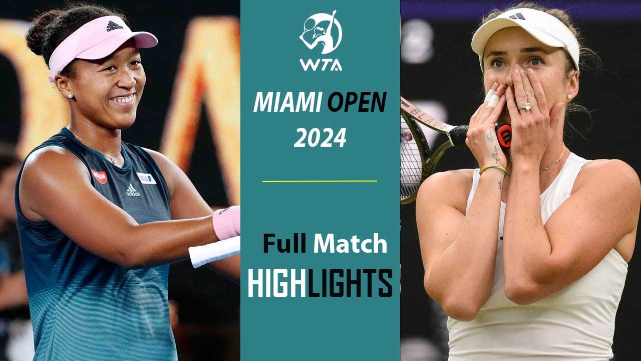 Naomi Osaka vs Elina Svitolina MATCH Highlights Miami Open 2024 3.