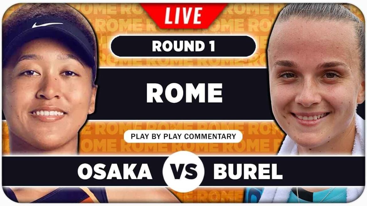 OSAKA vs BUREL • WTA Rome 2024 • LIVE Tennis Play-by-Play Stream