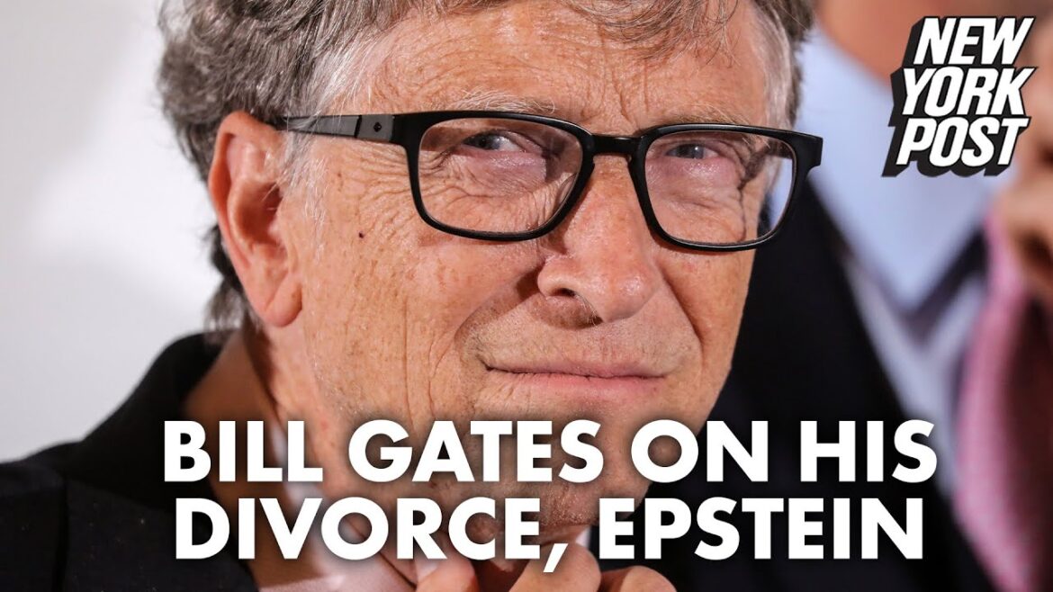 Bill Gates opens up about divorce, says it was a ‘mistake’ to meet Epstein | New York Post