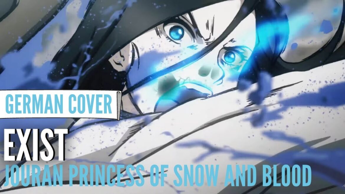 Jouran the Princess of Snow and Blood OP『Exist』◊ GERMAN ◊ Chila