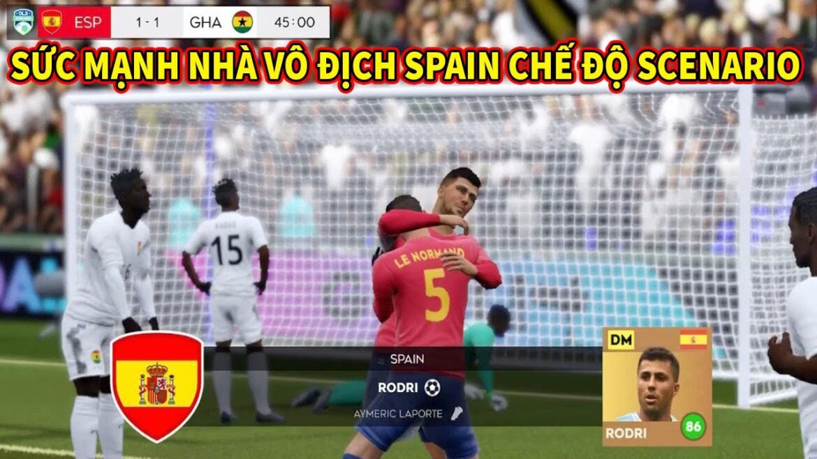 Thử thách scenario với đội hình TÂY BAN NHA Dream League Soccer 2024