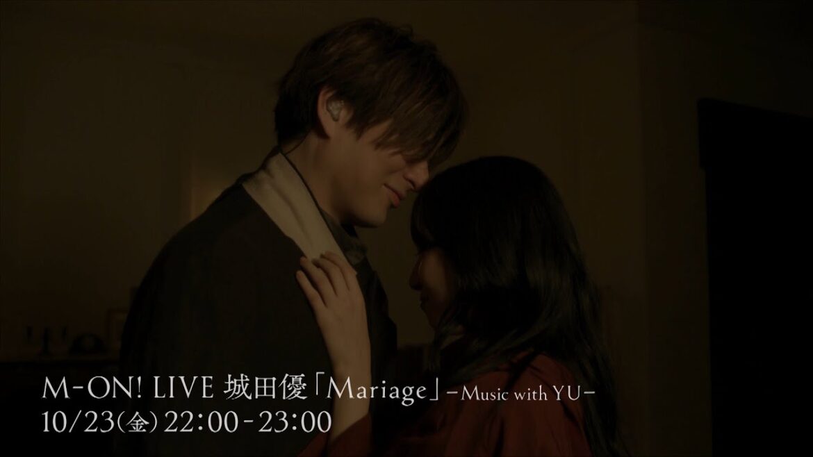 【M-ON! LIVE 城田優 「『Mariage』―Music with YU―」】SPOT動画